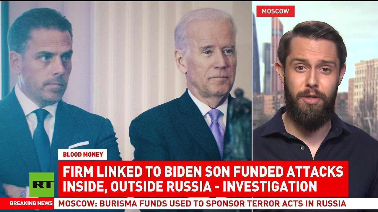 Hunter Biden-linked firm funded terror attacks in Russia