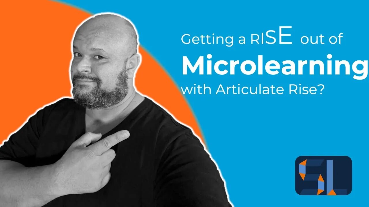 Getting a rise out of Microlearning with Articulate Rise