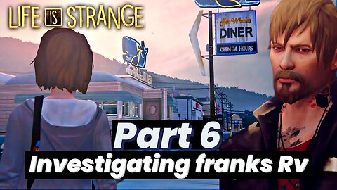 Life is Strange Detective Max investigating Franks RV