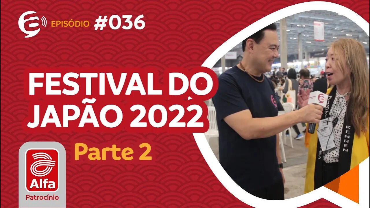 #36 - Podcast Alternativa no Ar com Joe Hirata - Festival do Japão 2022 - Parte 2