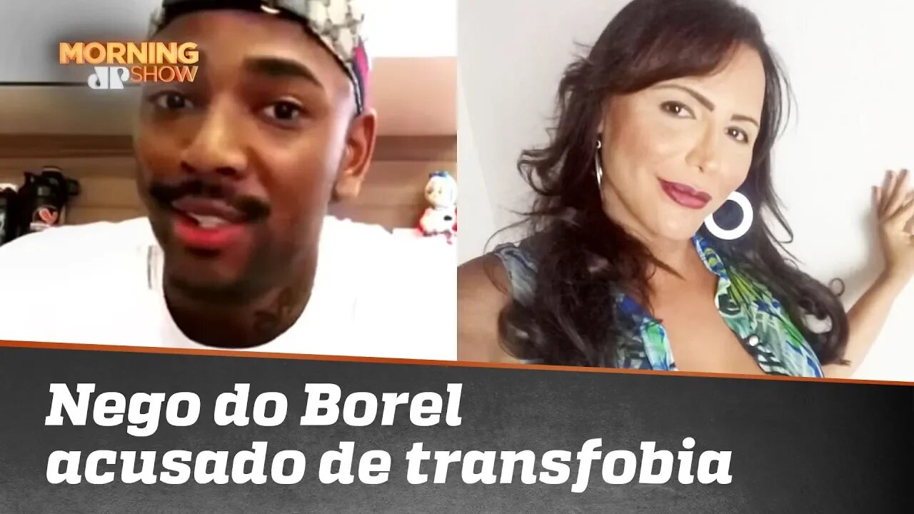 Nego do Borel acusado de transfobia: tem boatos de que ele está na pior
