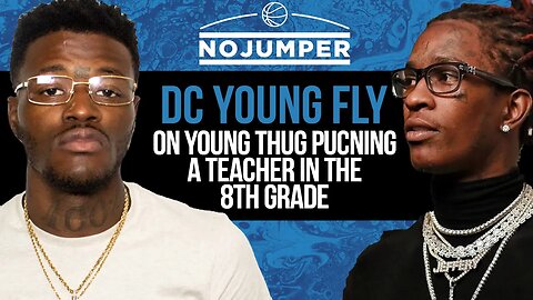 DC Young Fly says Young Thug got Expelled for Punching a Teacher in 8th Grade