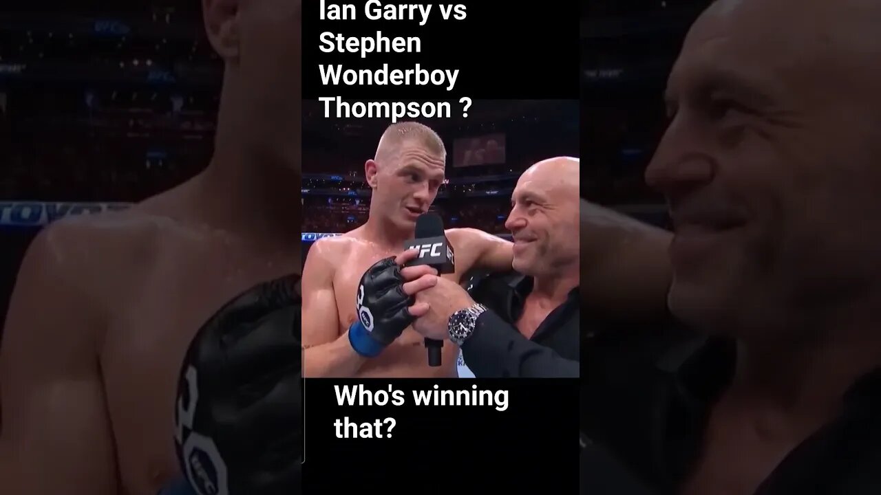 Ian Garry calls out Stephen Wonderboy Thompson