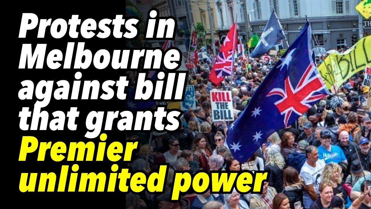 Protests in Melbourne against bill that grants Premier unlimited power