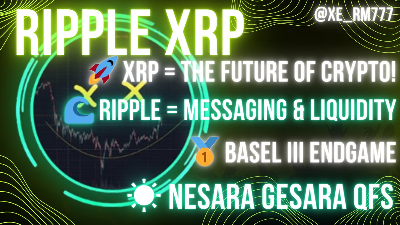 🚀 #XRP FUTURE OF CRYPTO!🌊 #RIPPLE = MESSAGING & LIQUIDITY🥇 #BASELIII ENDGAME☀️ #NESARA #GESARA #QFS