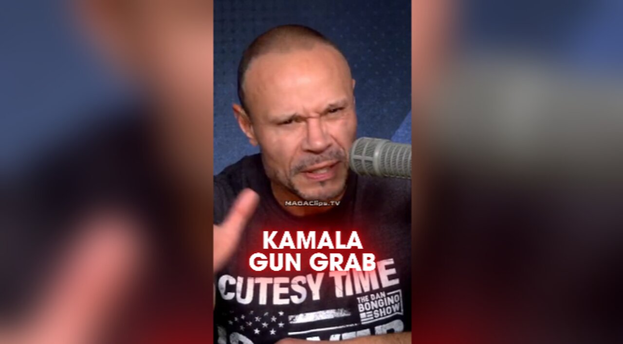 Dan Bongino: Kamala Wants To Invade Your House & Check on Your Guns - 9/19/24