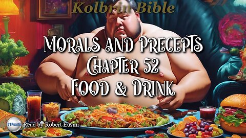 Kolbrin Bible - Morals and Precepts - Chapter 52 - Food and Drink - Text in Video