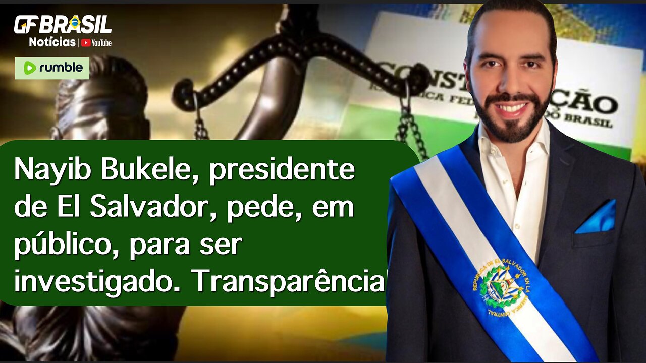 Transparência do Lula vs Nayib Bukele. Presidente salvadorenho pediu para investigar seu gabinete!