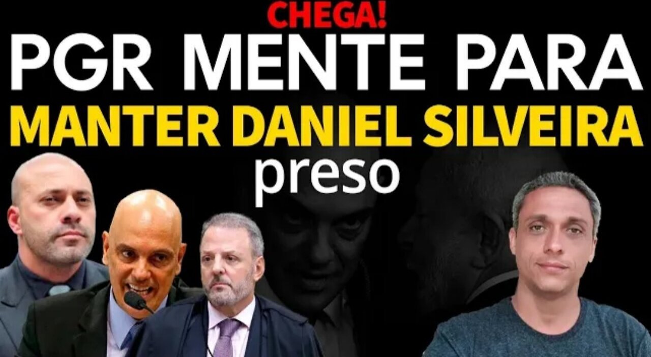 The case of political prisoner Daniel Silveira has gotten even worse PGR lies to keep him in prison