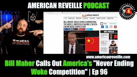 Bill Maher Calls Out America's "Never Ending Woke Competition" | Ep 96