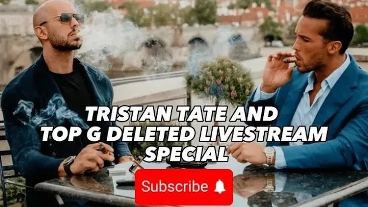 TRISTAN TATE AND TOP G DELETED LIVESTREAM SPECIAL