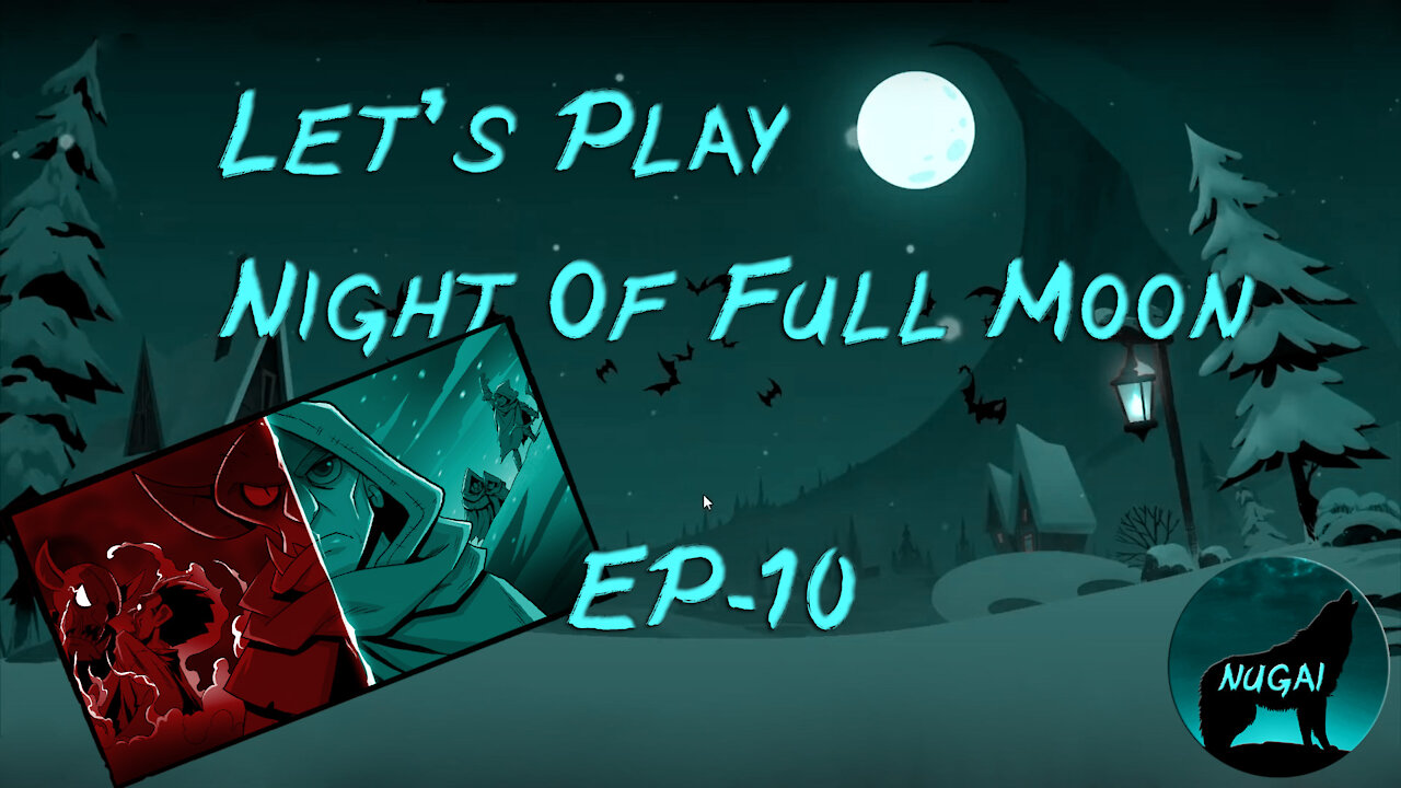 Let's Play - Night of Full Moon (Ep:10)