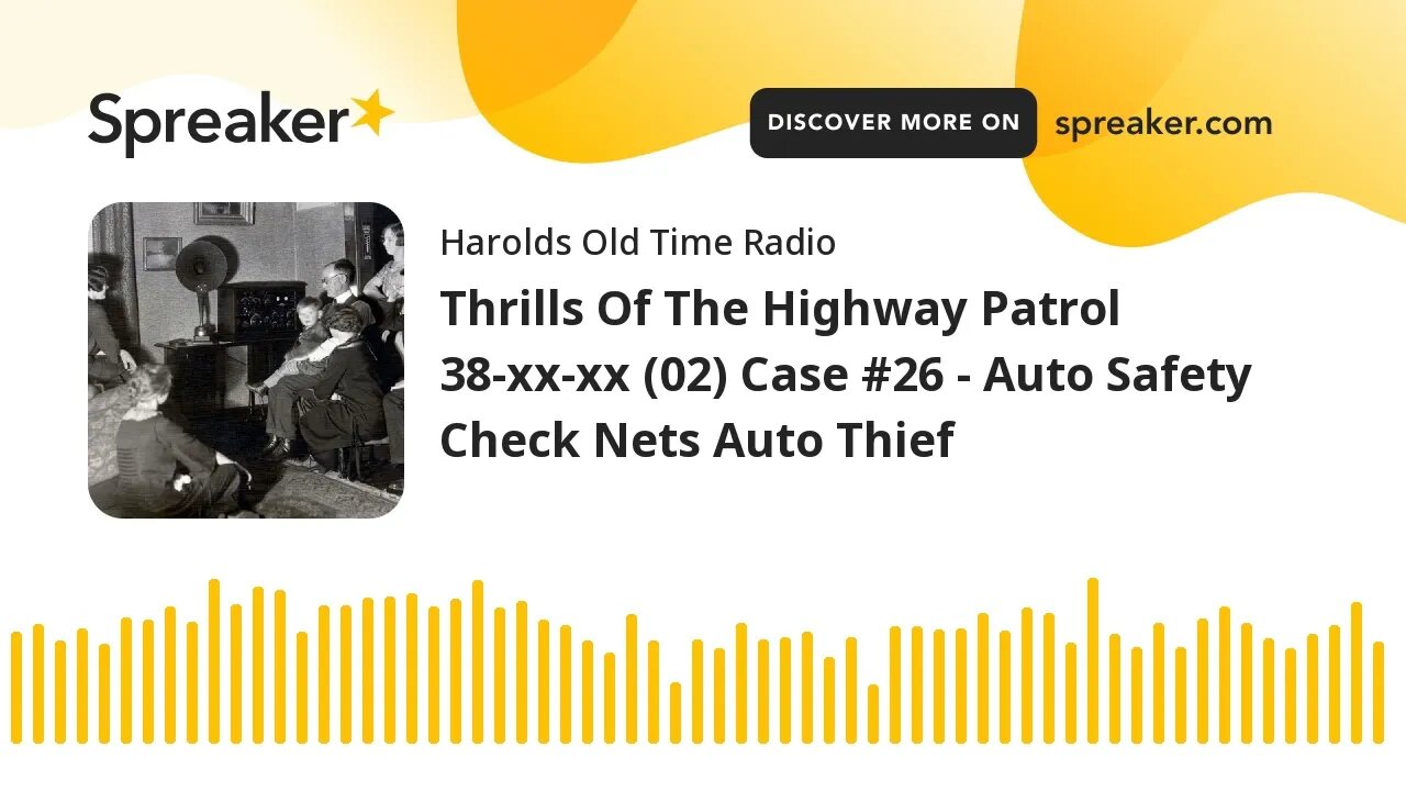 Thrills Of The Highway Patrol 38-xx-xx (02) Case #26 - Auto Safety Check Nets Auto Thief