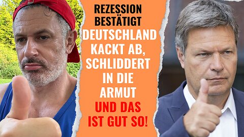 ACHTUNG! TON ERST AB MINUTE 5! Deutschland k4ckt ab, schliddert in die Armut - UND DAS IST GUT SO!