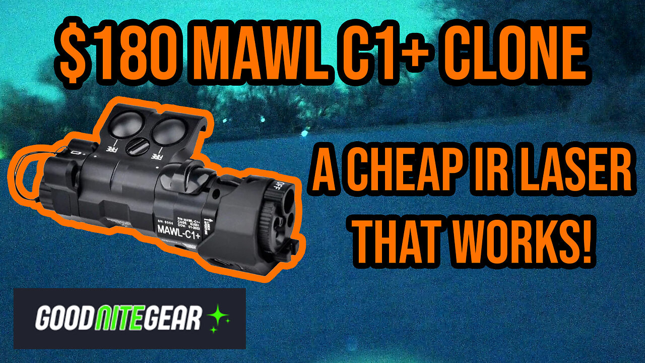 MAWL C1+ Clone Review | IR Laser/Illuminator Combo on a Budget! #