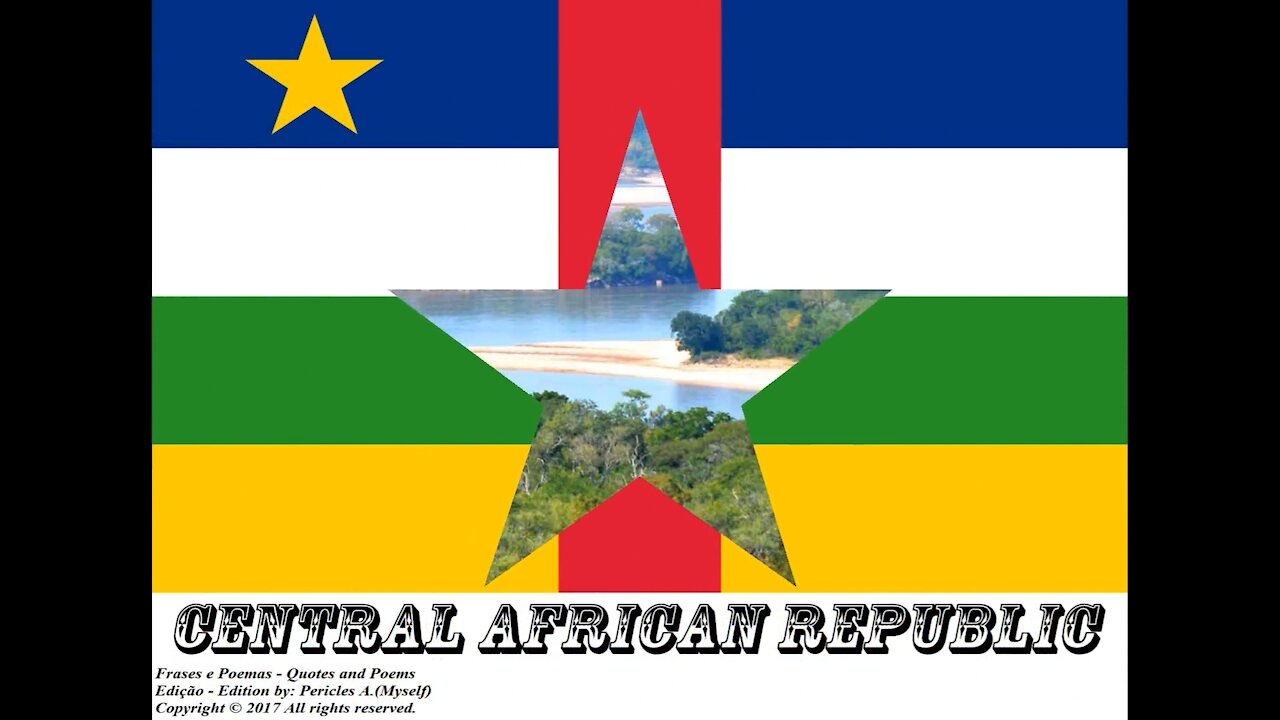 Flags and photos of the countries in the world: Central African Republic [Quotes and Poems]