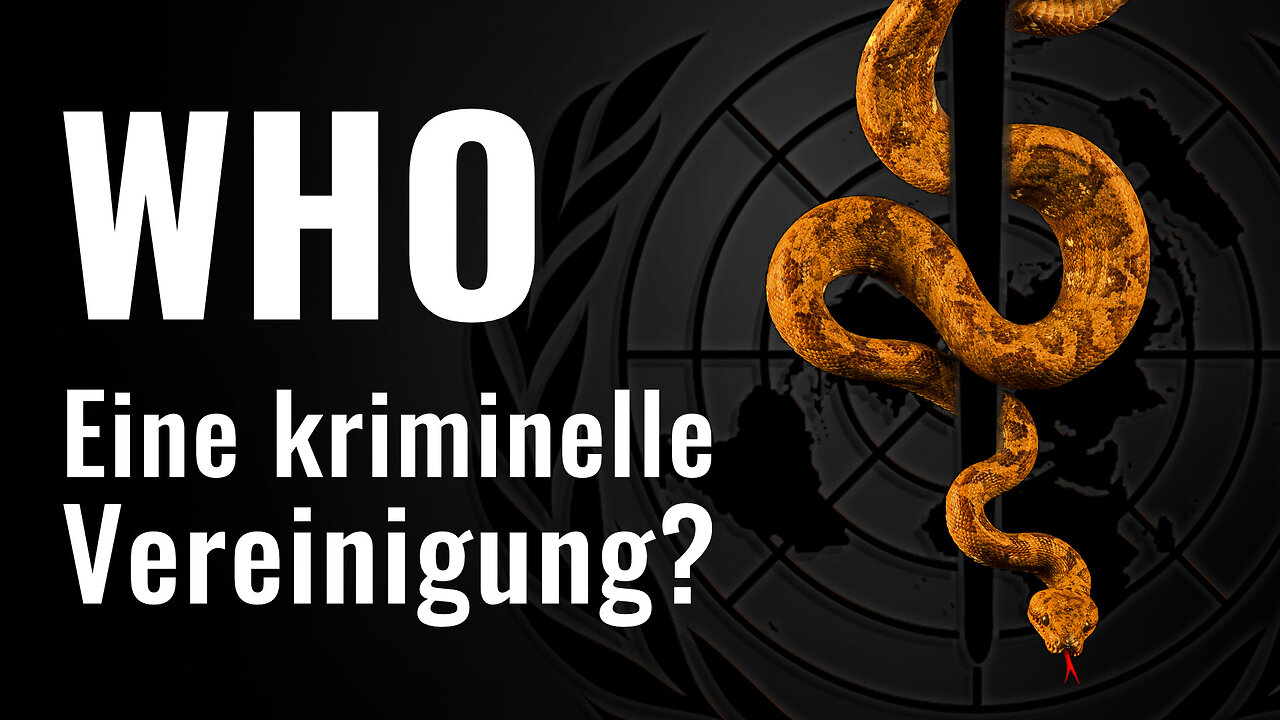 Die WHO – eine kriminelle Vereinigung?