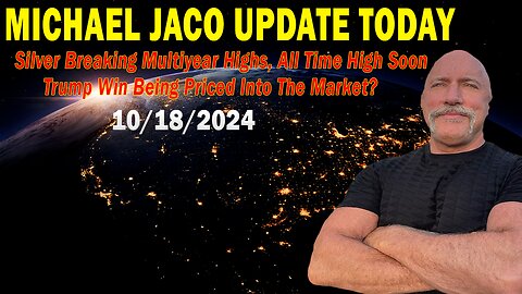 Michael Jaco Situation Update Oct 18: Trump Win Being Priced Into The Market?"