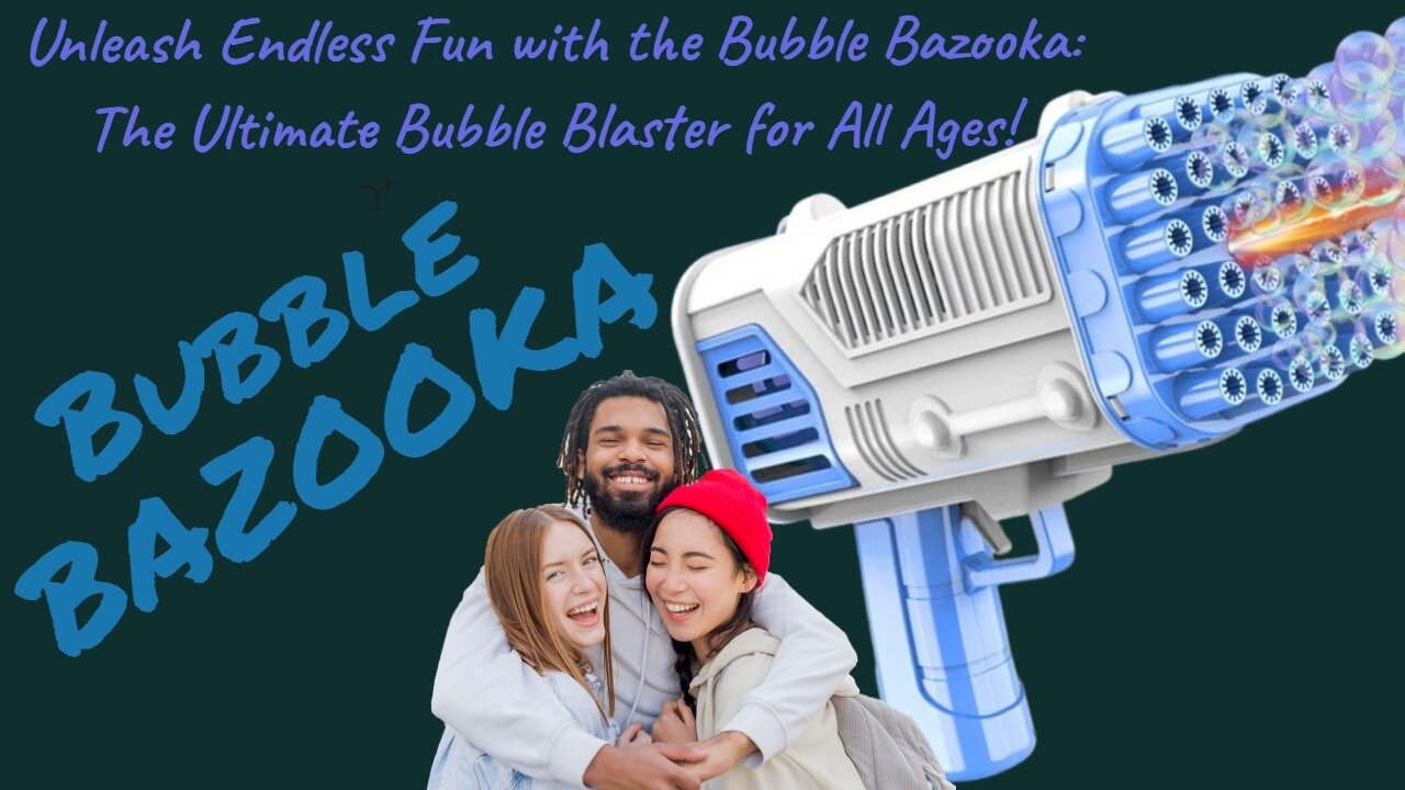 Unleash Endless Fun with the Bubble Bazooka: The Ultimate Bubble Blaster for All Ages!