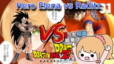 Vtuber Elena Yunagi Vs Raditz - Dragon Ball Z Kakarot