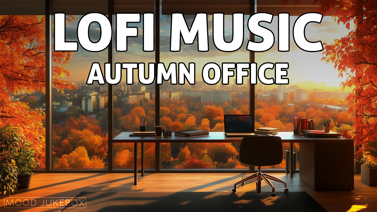 LOFI Music - Autumn Office 🍁💻 | Beats to chill, play, work, relax