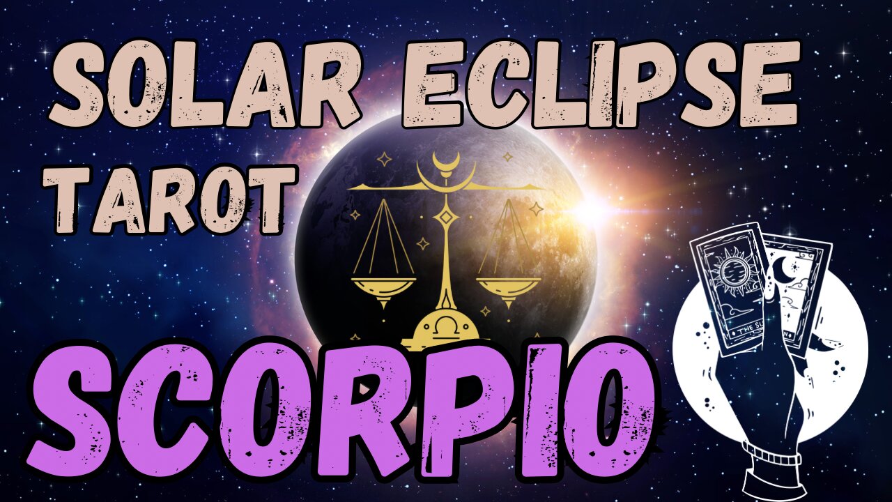 Scorpio ♏️- Solar Eclipse - New Moon in Libra tarot reading #tarotary #scorpio #tarot