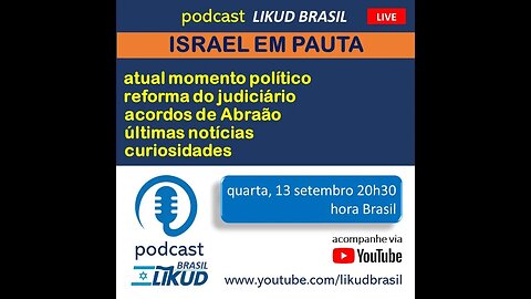 Momento político em Israel, reforma do judiciário, acordos de abraão e mais!