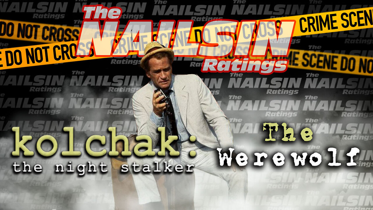 The Nailsin Ratings: Kolchak The Night Stalker - The Werewolf