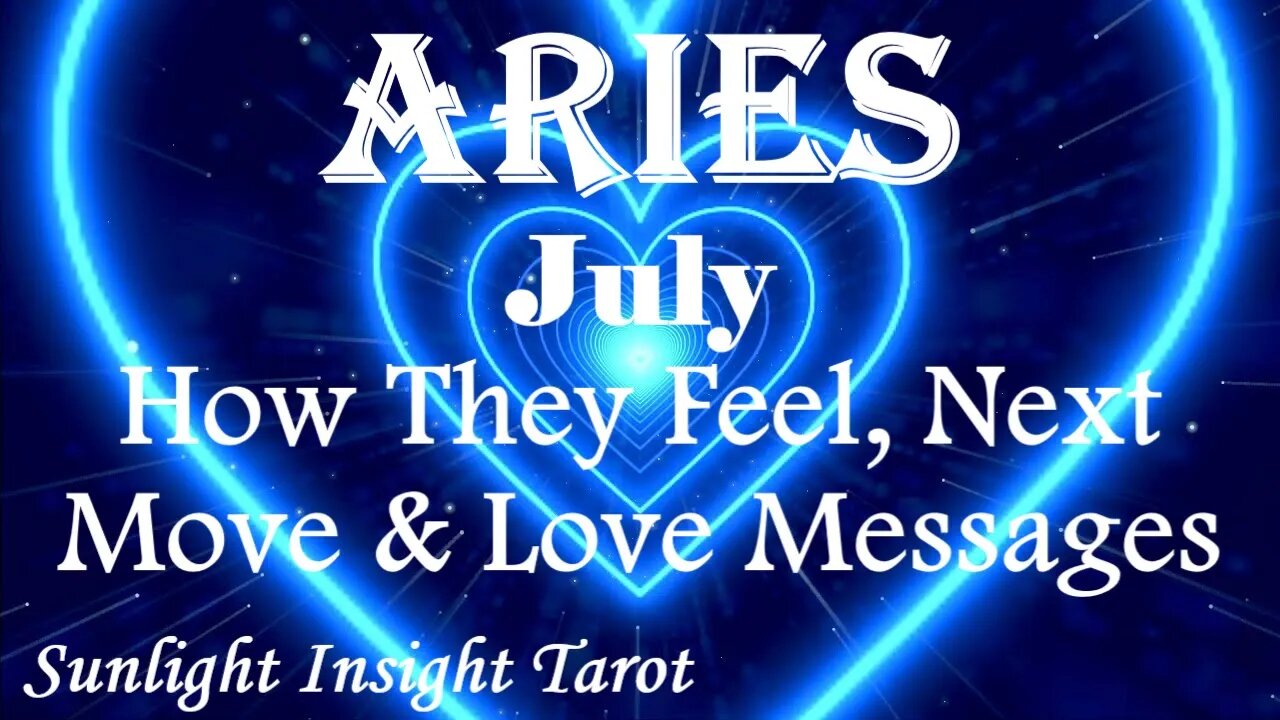 Aries *They Want To Come Back & Commit To The Plans You Both Made Together* July How They Feel