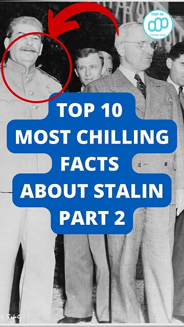 Top 10 Most Chilling Facts About Stalin Part 2