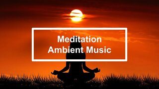 Meditation Ambient Music