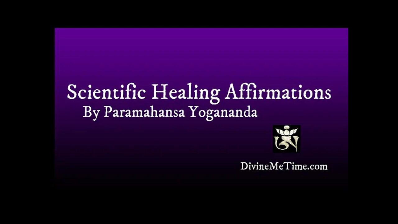 Scientific Healing Affirmations Practice by Paramahansa Yogananda