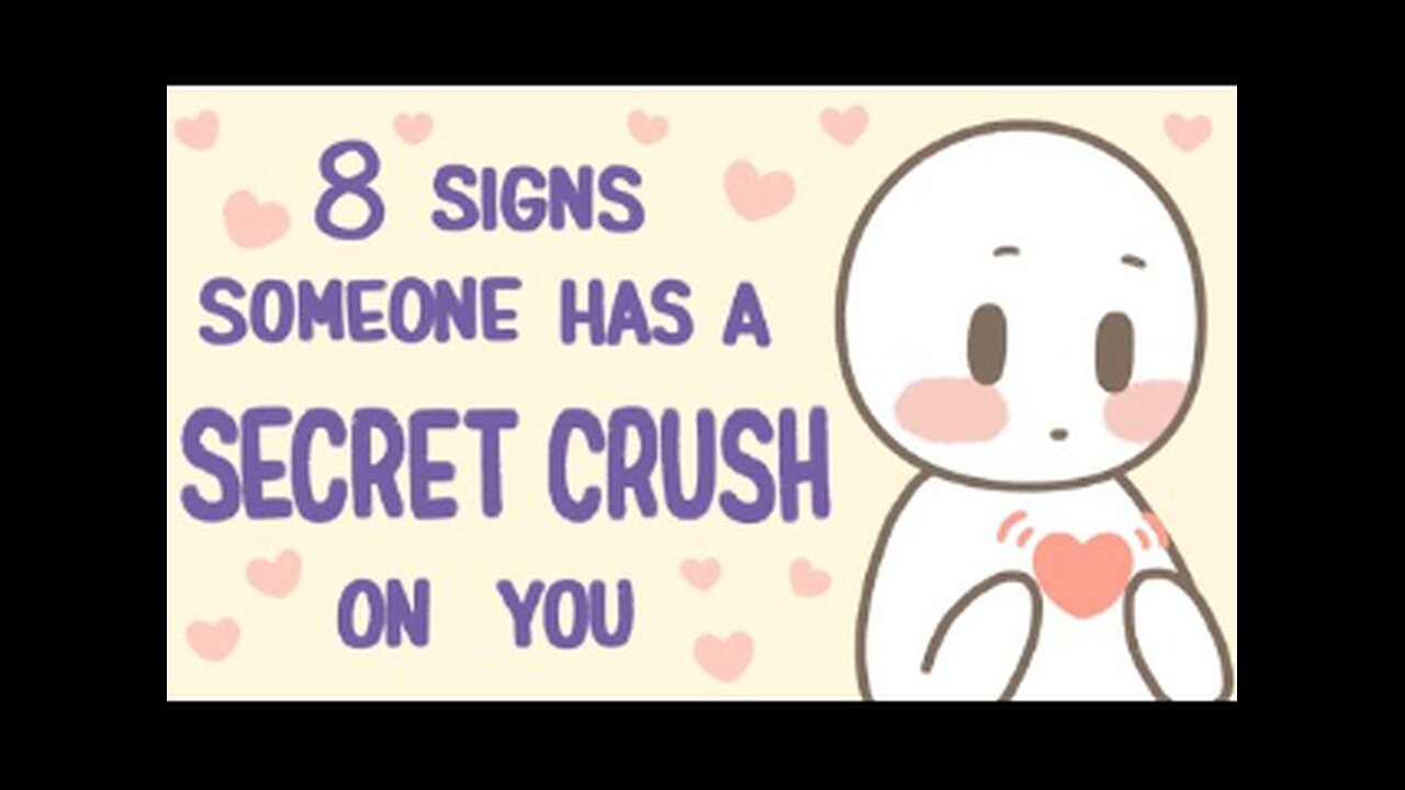 8 Signs Someone Has A Secret Crush On You