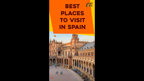 Top 3 Best Places To Visit In Spain *