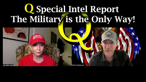 Dr Jan Halper - Hayes With Patriot Underground - Q Special - The Military Is The..- 8/21/24..