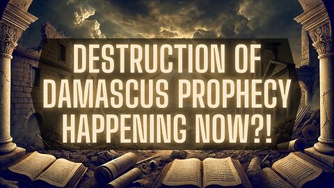 Is Damascus Now Becoming A Ruinous Heap Like Bible Prophecy Predicts? | DR Update