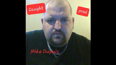 Mike Dupuis Came for sex with a 14 year old girl