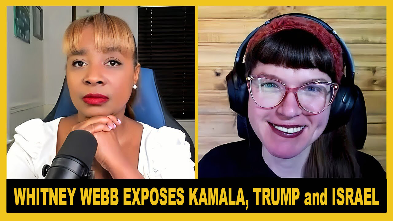 Whitney Webb EXPOSES Kamala, Trump, Israel and More