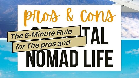 The 6-Minute Rule for The pros and cons of being a digital nomad