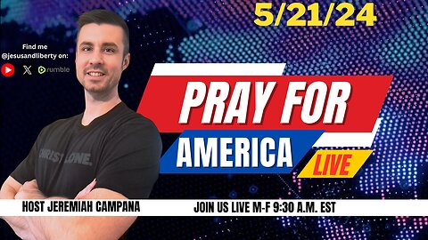 10 Commandments in Louisiana Schools & Trad Wives | Pray For America LIVE 5/21/24