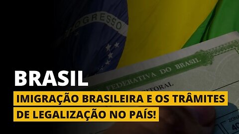 IMIGRAÇÃO BRASILEIRA