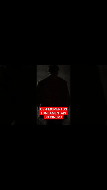 OS QUATRO MOMENTOS FUNDAMENTAIS DO CINEMA #shorts