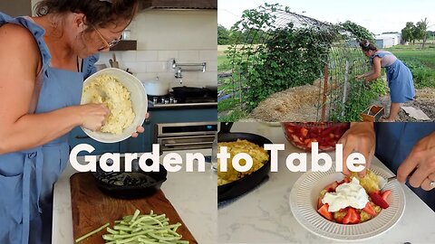 Summertime Meals on the Homestead
