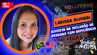 Larissa Olivieri - Ativista da Inclusão de Pessoas com Deficiência | 126 #Perdidospdc