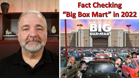 Fact Checking "Big Box Mart" in 2022