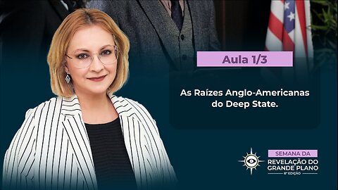 Aula 1/3 – As Raízes Anglo-Americanas-Venezianas do Deep State.