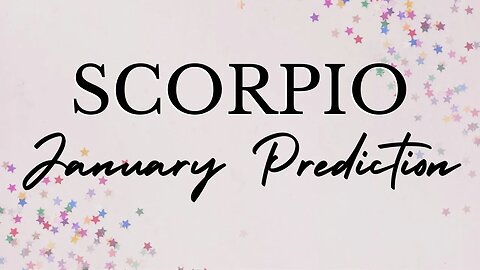 SCORPIO January 2023 Tarot Prediction (Sun/Moon/Rising)