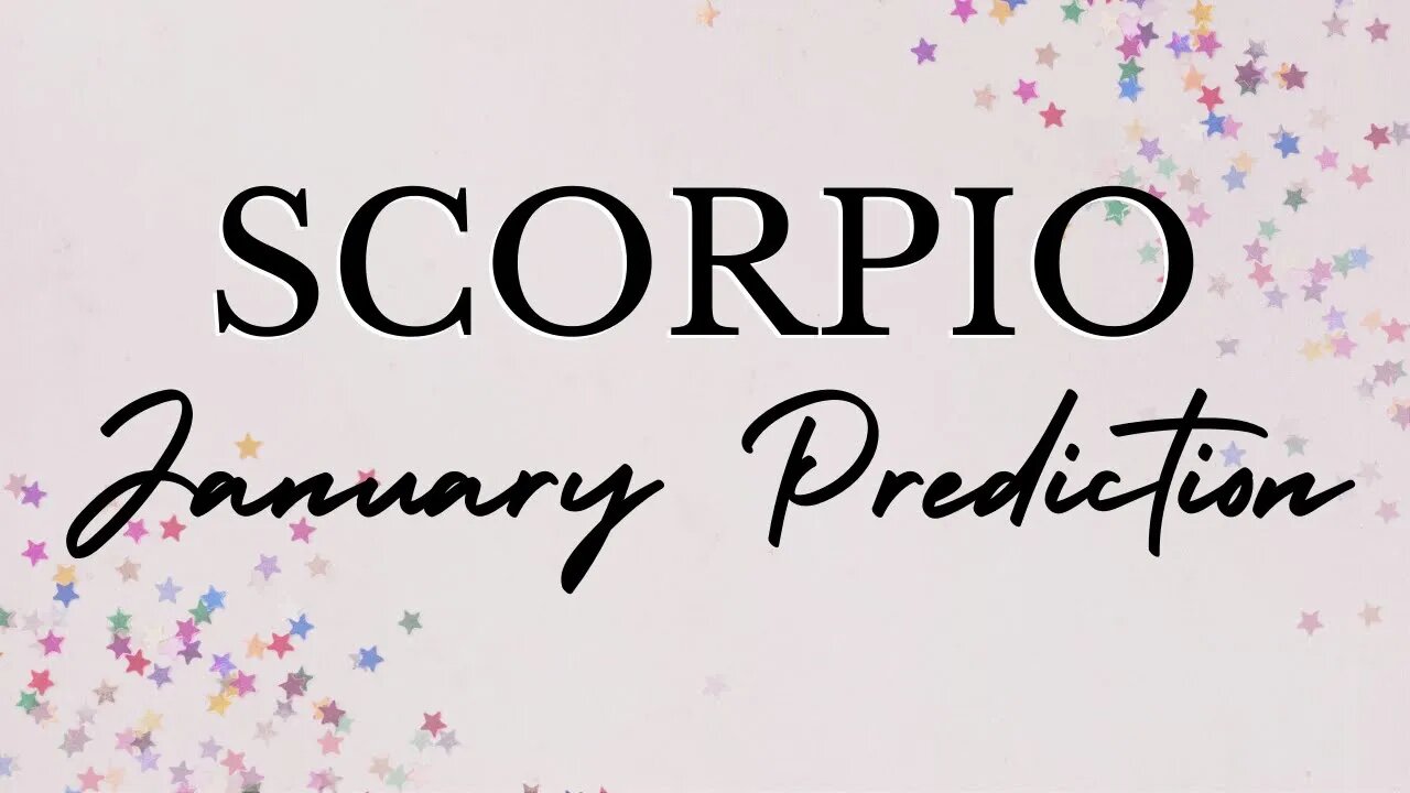 SCORPIO January 2023 Tarot Prediction (Sun/Moon/Rising)