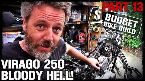 Virago 250 Build - PART 13. Earning It's Name!