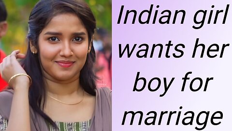 Indian girls want her marriage।